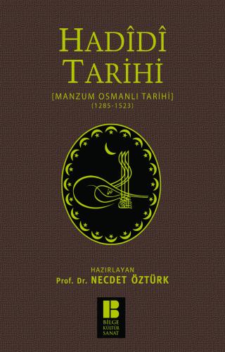 Hadidi Tarihi : Manzum Osmanlı Tarihi (1285 - 1523)