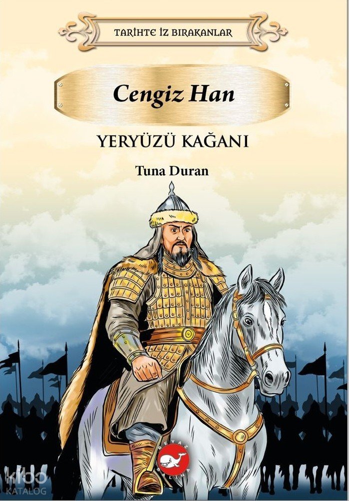 Cengiz Han Yeryüzü Kağanı - Tuna Duran
