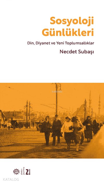 Sosyoloji Günlükleri - Necdet Subaşı