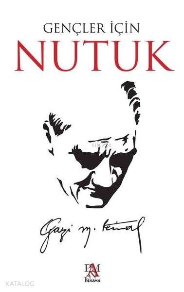 Gençler İçin Nutuk - Mustafa Kemal Atatürk