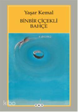 Binbir Çiçekli Bahçe - Yaşar Kemal