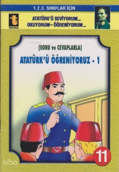 11.Soru-Cevapla Atatürk'Ü Öğreniyorum-1 - Yalçın Toker