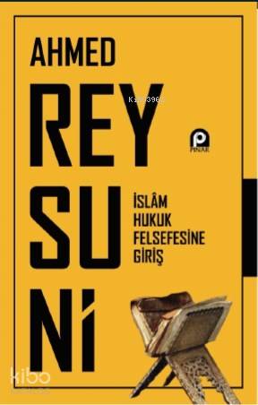 İslam Hukuk Felsefesine Giriş - Ahmed Reysuni