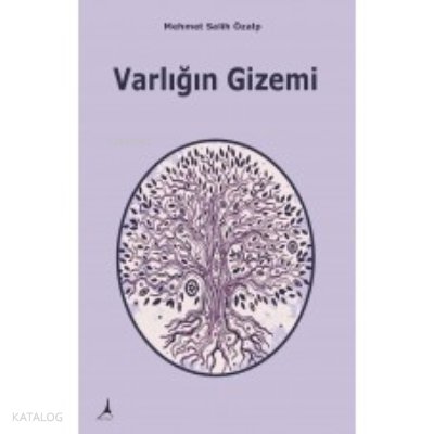 Varlığın Gizemi - Mehmet Salih Özalp