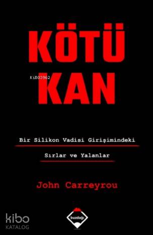 Kötü Kan - John Carreyrou