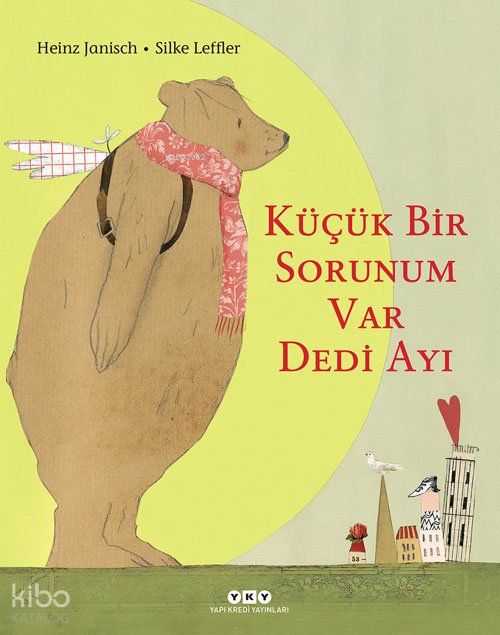 Küçük Bir Sorunum Var Dedi Ayı - Heinz Janisch