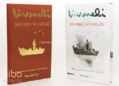 Balıkçı ve Oğlu ( Ciltli ) - Zülfü Livaneli