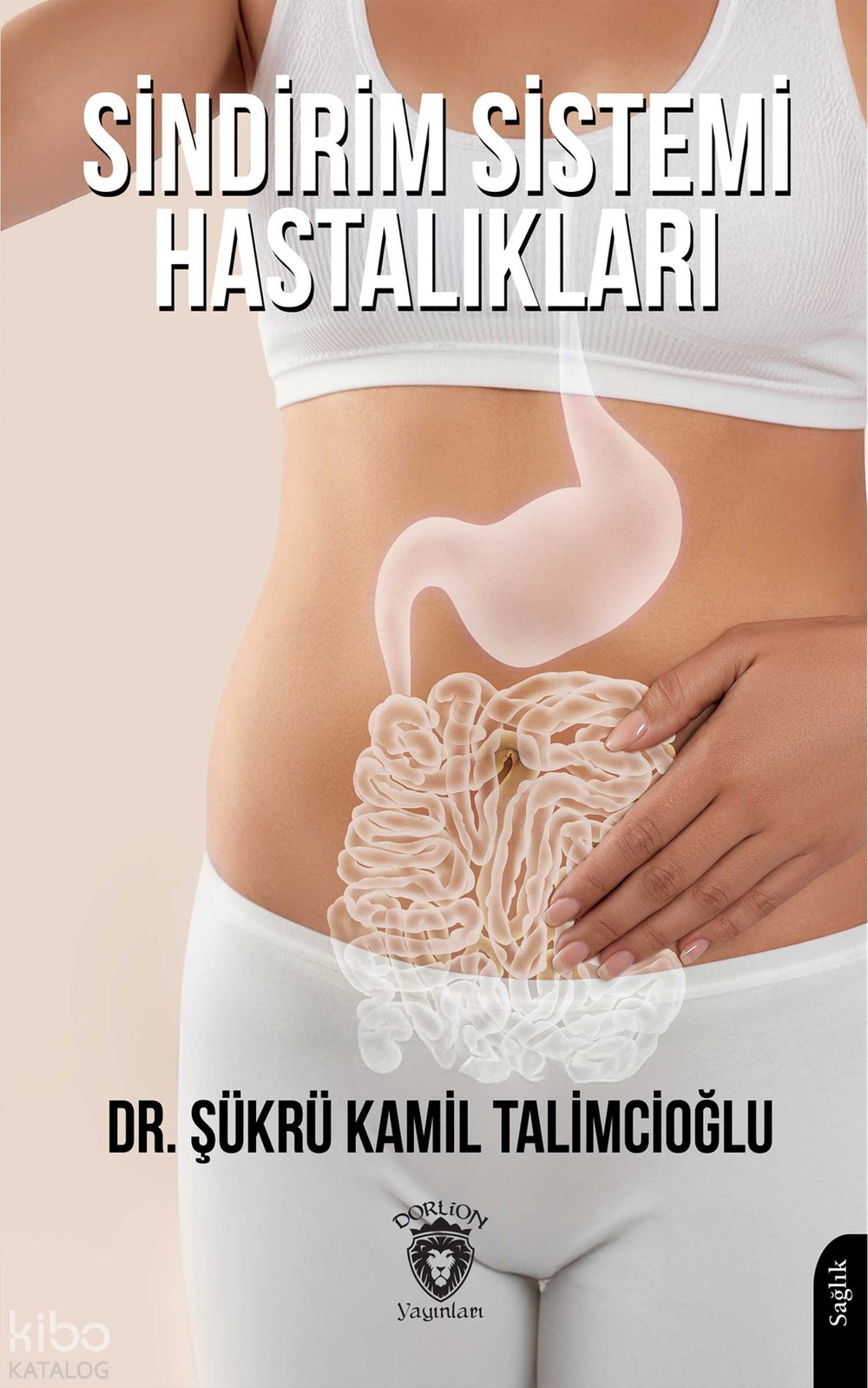 Sindirim Sistemi Hastalıkları - Şükrü Kamil Talimcioğlu