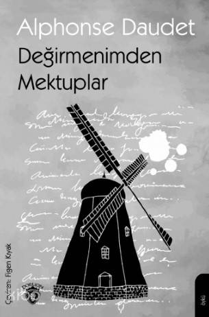 Değirmenimden Mektuplar - Alphonse Daudet