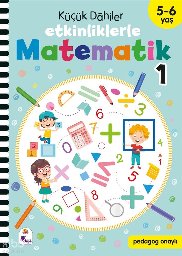 ETKİNLİKLERLE MATEMATİK 1 ( 5 - 6 YAŞ ) KÜÇÜK DAHİLER