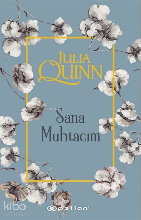 Sana Muhtacım - Julia Quinn