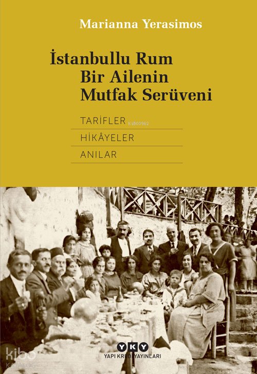 İstanbullu Rum Bir Ailenin Mutfak Serüveni - Marianna Yerasimos
