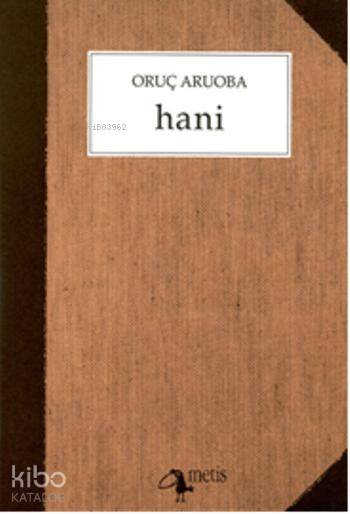 Hani - Oruç Aruoba