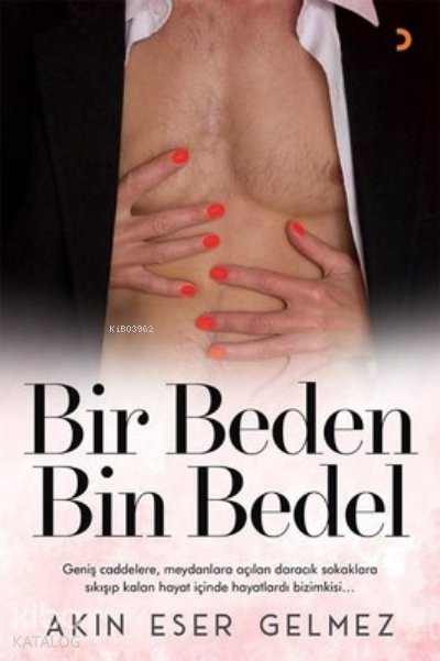Bir Beden Bin Bedel - Akın Eser Gelmez