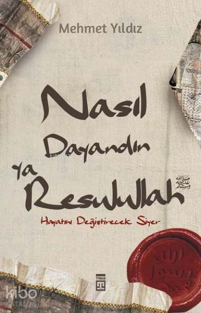 Nasıl Dayandın Ya Rasulullah