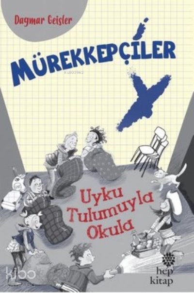 Mürekkepçiler - Uyku Tulumuyla Okula - Dagmar Geisler