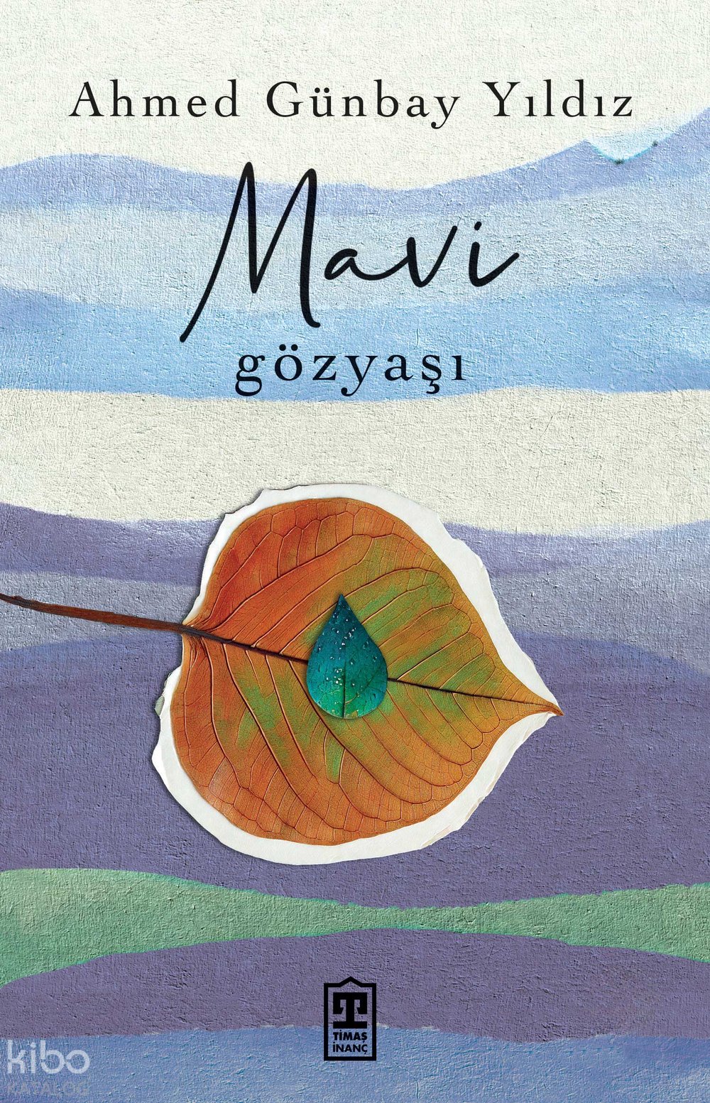Mavi Gözyaşı - Ahmed Günbay Yıldız