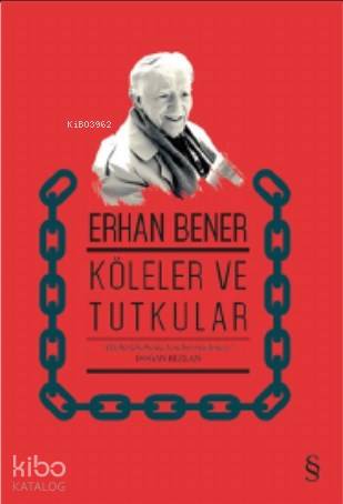Köleler ve Tutkular - Erhan Bener