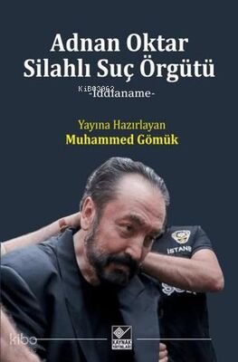 Adnan Oktar Silahlı Suç Örgütü - Muhammed Gömük