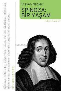 Spinoza: Bir Yaşam - Steven Nadler