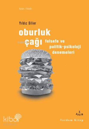 Oburluk Çağı - Yıldız Silier