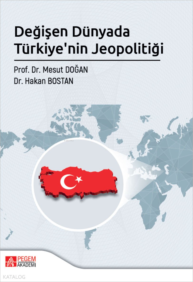 Değişen Dünyada Türkiye'nin Jeopolotiği - Mesut Doğan