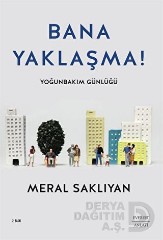 BANA YAKLAŞMA!