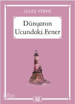 Dünyanın Ucundaki Fener - Jules Verne