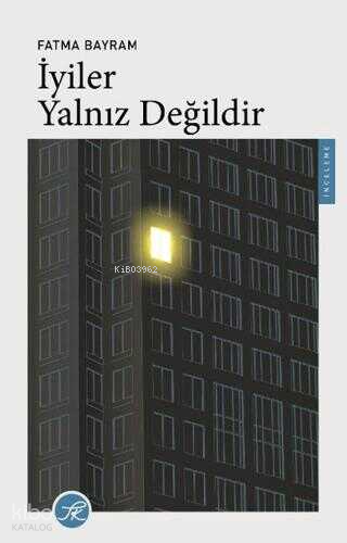 İyiler Yanlız Değildir
