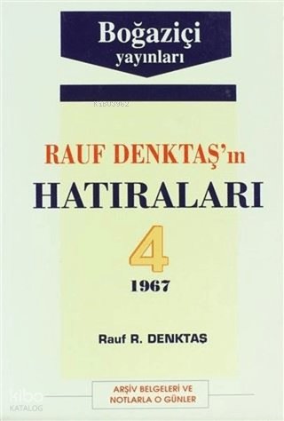 Rauf Denktaş'ın Hatıraları - 4. Cilt - Rauf Denktaş