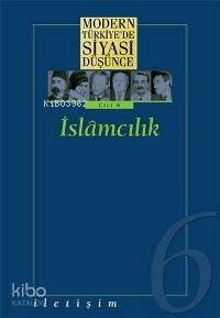 İslamcılık - Yasin Aktay, Tanıl Bora, Murat Gültekingil