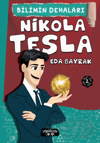 NİKOLA TESLA -BİLİMİN DEHALARI / EDA B - 