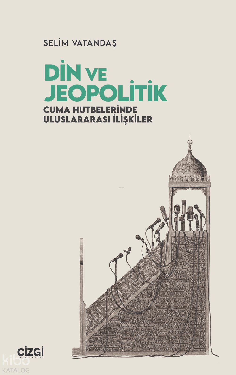 Din ve Jeopolitik - Selim Vatandaş