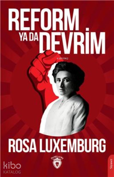 Reform Ya Da Devrim - Rosa Luxemburg