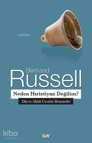 Neden Hıristiyan Değilim? - Bertrand Russell