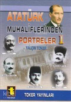 Atatürk Muhaliflerinden Portreler 1