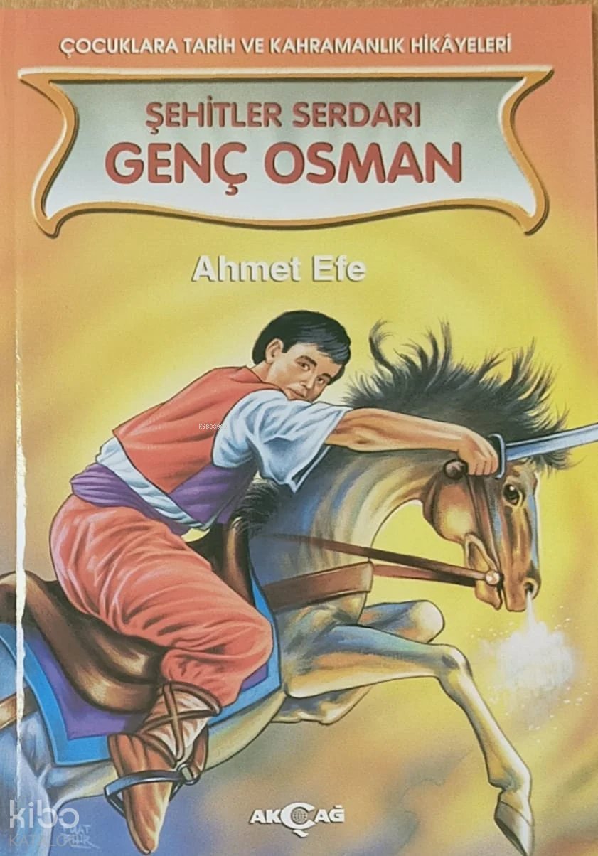 Şehitler Serdarı Genç Osman - Ahmet Efe