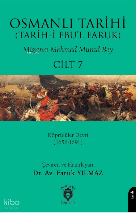 Osmanlı Tarihi (Tarih-i Ebu'l Faruk) Cilt 7 - Mehmed Murad Bey