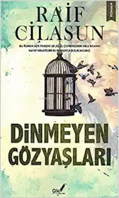 Dinmeyen Gözyaşları - Raif Cilasun