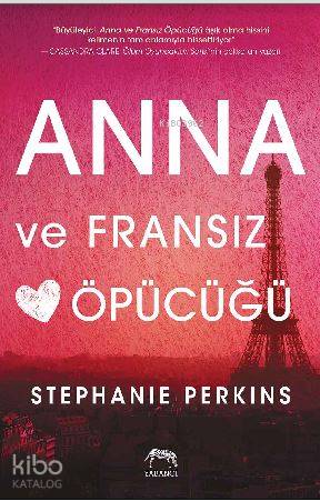 Anna ve Fransız Öpücüğü - Stephanie Perkins