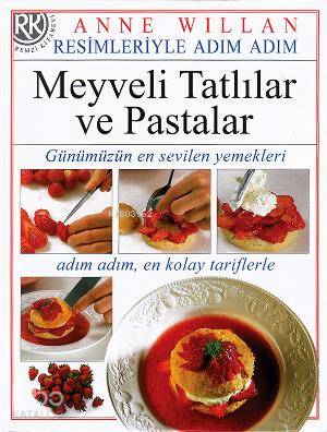 Meyveli Tatlılar ve Pastalar - Anne Willian