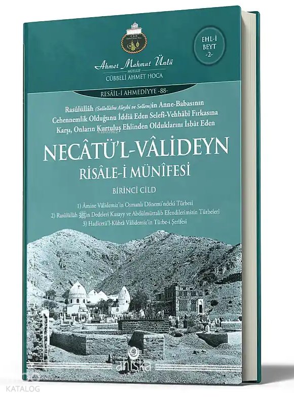 Necâtü'l-Vâlideyn Risalesi (Ciltli) - Ahmet Mahmut Ünlü