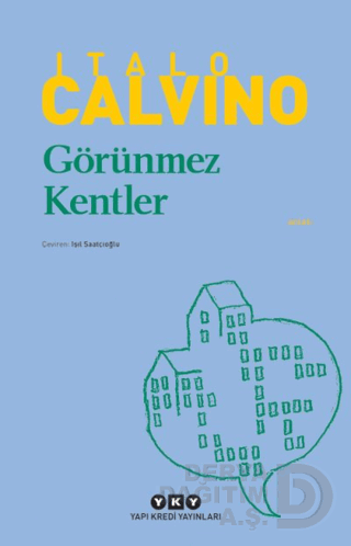 GÖRÜNMEYEN KENTLER