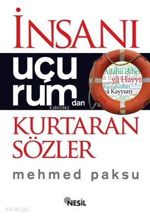 İnsanı Uçurumdan Kurtaran Sözler - Mehmed Paksu