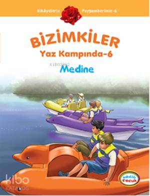Bizimkiler Yaz Kampında 6 - Ayşe Alkan Sarıçiçek