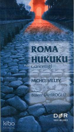 Roma Hukuku Güncelliği - Michel Villey