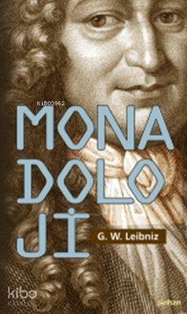 Monadoloji - Gottfried Wilhelm Leibniz