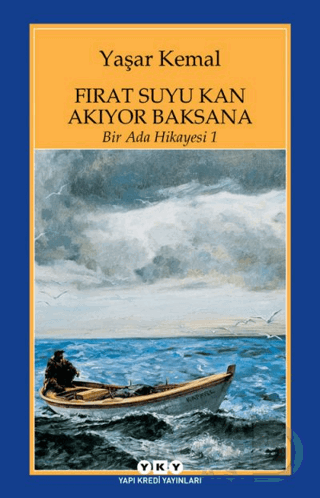 FIRAT SUYU KAN AKIYOR BAKSANA - YAŞAR KEMAL