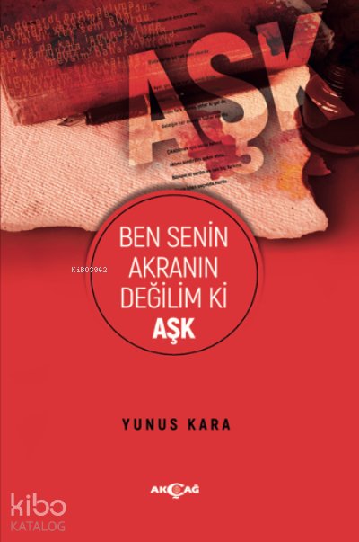 Ben Senin Akranın Değilim Ki Aşk - Yunus Kara