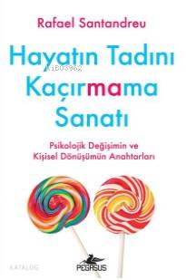 Hayatın Tadını Kaçırmama Sanatı